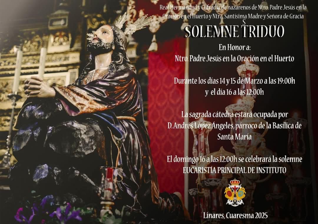 Solemne Triduo en Honor a Nuestro Padre Jesus en la Oracion en el Huerto