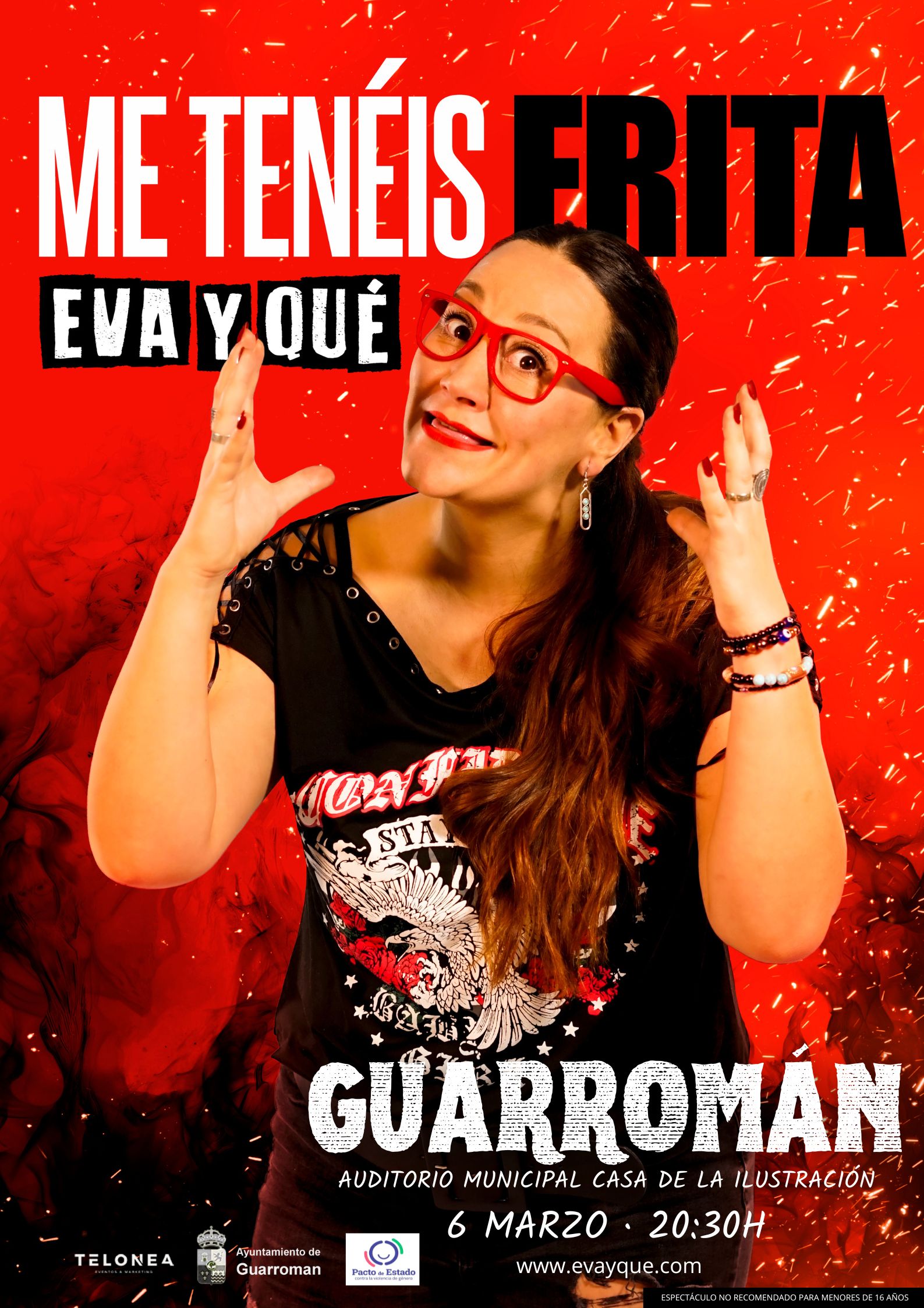 EVA Y QUE ME TENEIS FRITA GUARROMAN