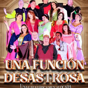 UNA FUNCION DESASTROSA Gala lirica y comedia