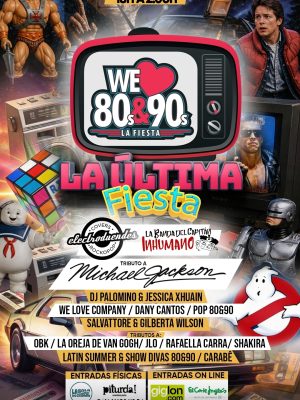 WE LOVE 80 Y 90 La Ultima Fiesta